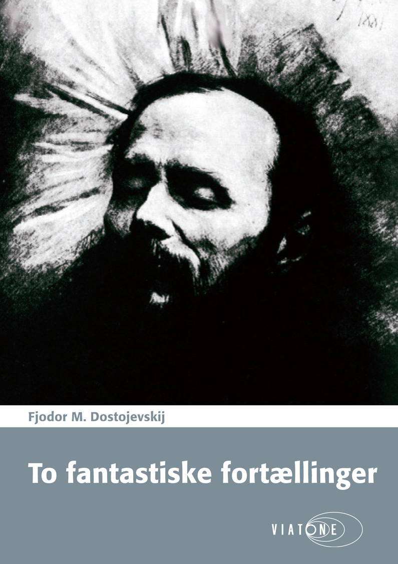 Fjodor M. Dostojevskij: To fantastiske fortællinger