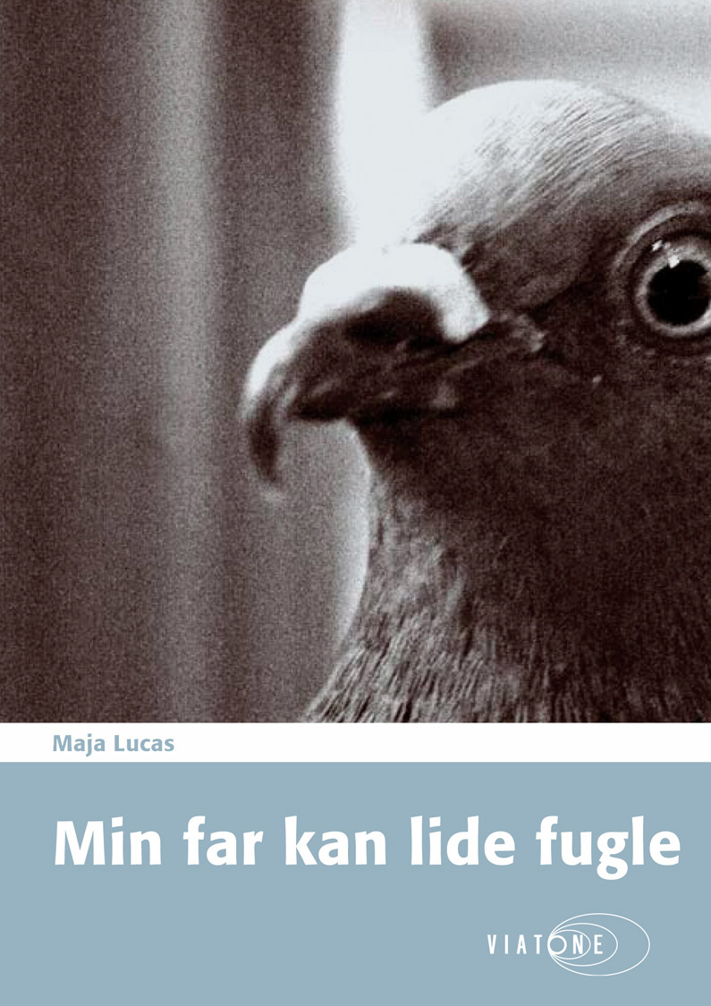 Maja Lucas: Min far kan lide fugle