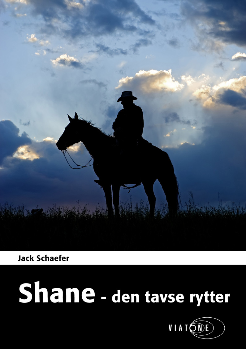 Jack Schaefer: Shane - den tavse rytter