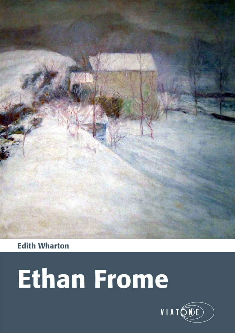 Edith Wharton: Ethan Frome