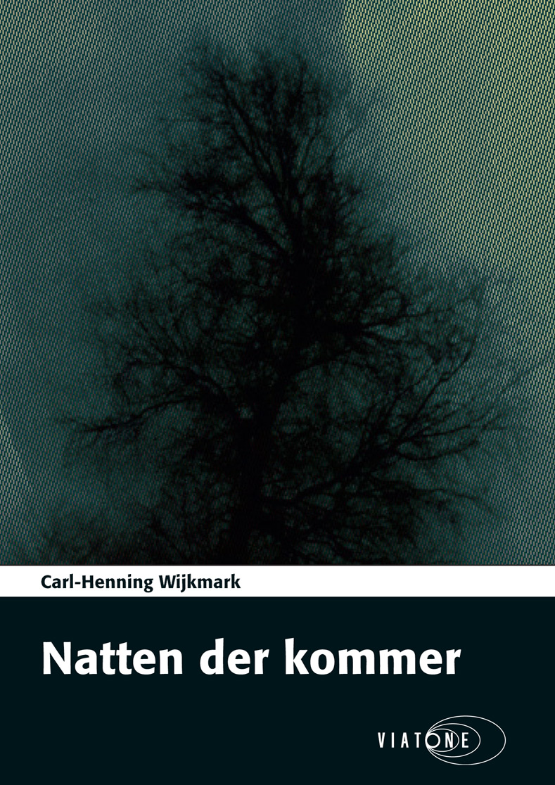 Carl-Henning Wijkmark: Natten der kommer
