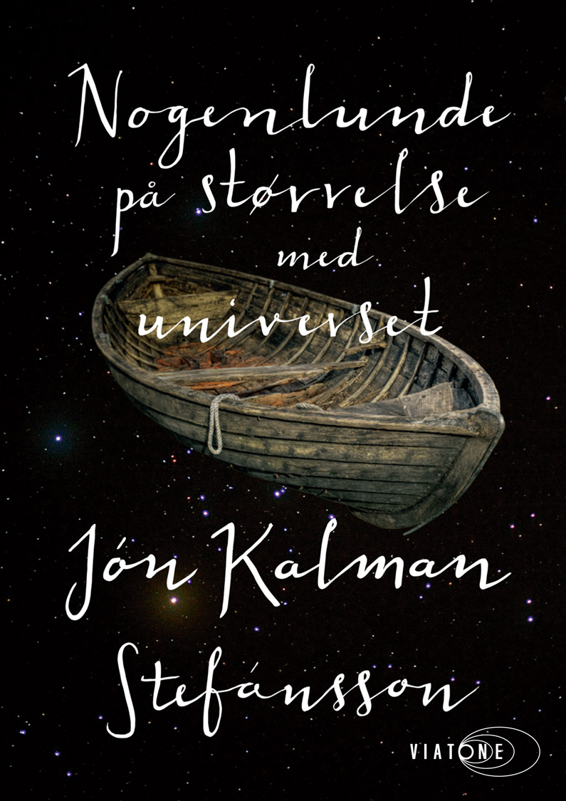 Jón Kalman Stefánsson: Nogenlunde på størrelse med universet