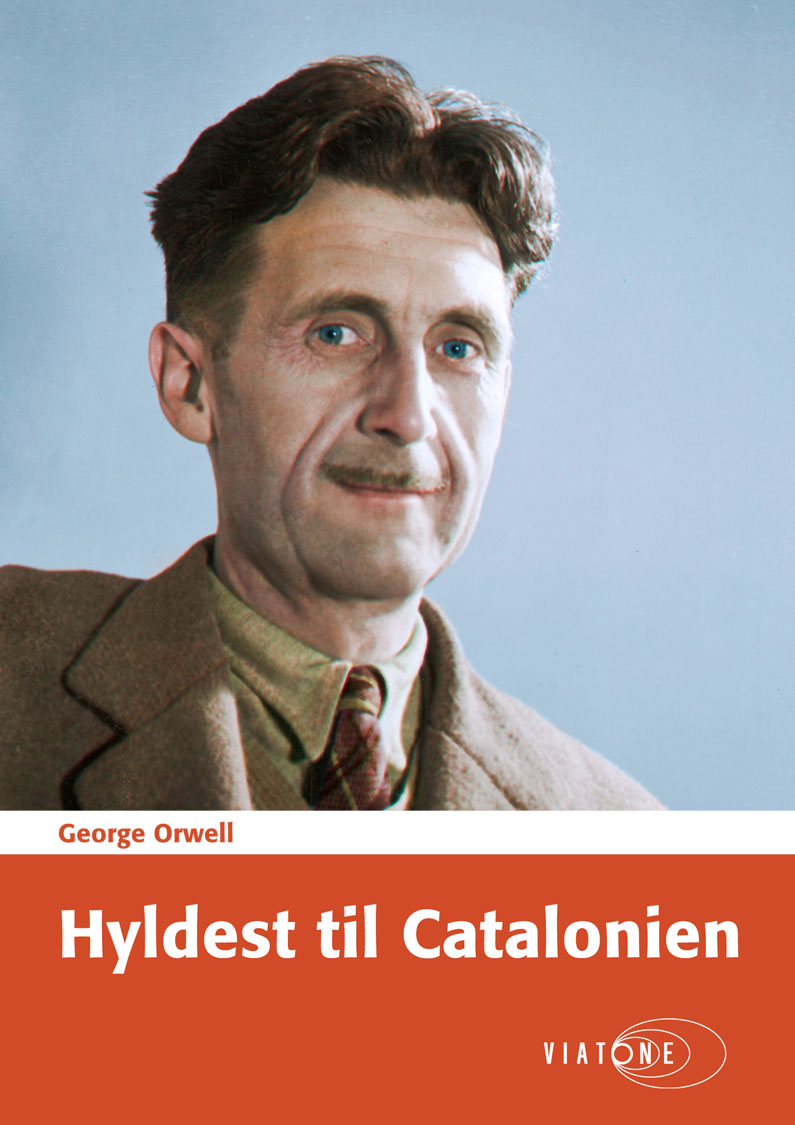 George Orwell: Hyldest til Catalonien