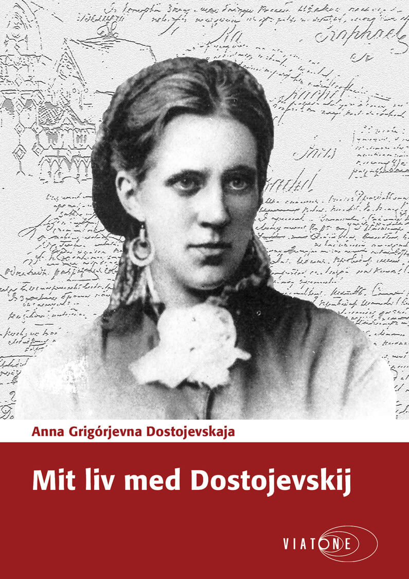 A.G. Dostojevskaja: Mit liv med Dostojevskij
